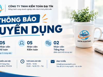 TUYỂN DỤNG NHÂN SỰ | NHẬN VIỆC NGAY - CÔNG TY TNHH KIỂM TOÁN ĐẠI TÍN