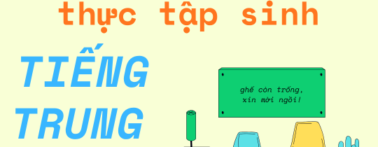 TUYỂN THỰC TẬP SINH BIÊN DỊCH TIẾNG HOA 2026-2027
